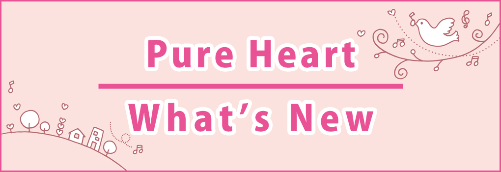 Pure Heart What's New